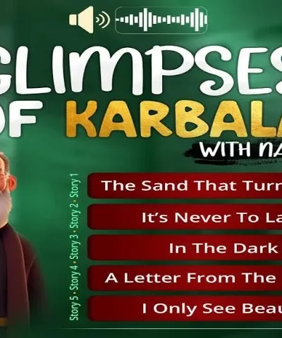Glimpses of Karbala with Nana